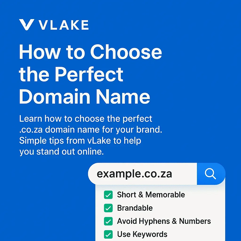 A blue graphic from vLake titled "How to Choose the Perfect Domain Name," with text below reading "Learn how to choose the perfect .co.za domain name for your brand. Simple tips from vLake to help you stand out online." An example search bar shows "example.co.za" with a magnifying glass icon, and a checklist below it has four green checkmarks next to "Short & Memorable," "Brandable," "Avoid Hyphens & Numbers," and "Use Keywords."